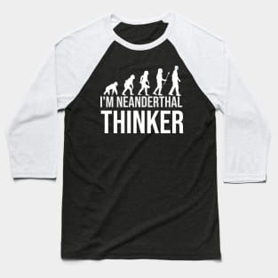 I'm neanderthal thinker texas Mississippi Neanderthal Thinke Baseball T-Shirt